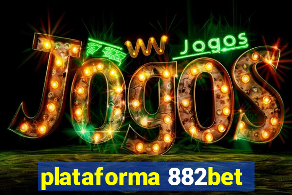 plataforma 882bet